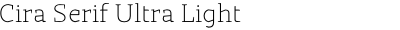 Cira Serif Ultra Light